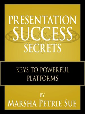cover image of Presentation Success Secrets Keys to Powerful Platforms